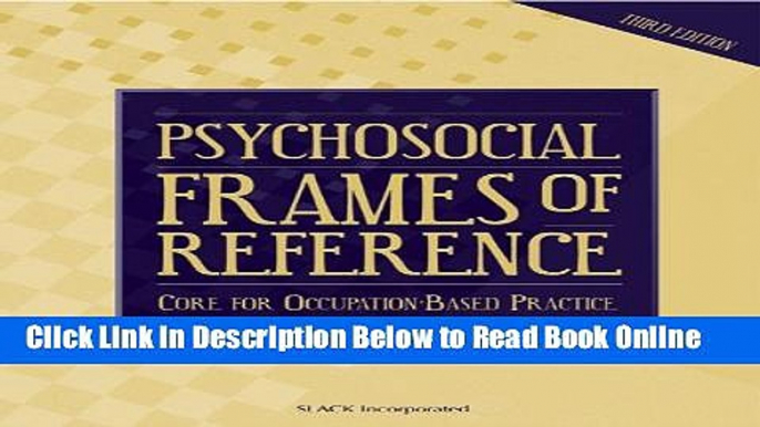 Download Psychosocial Frames of Reference: Core for Occupation-Based Practice, 3E  PDF Online