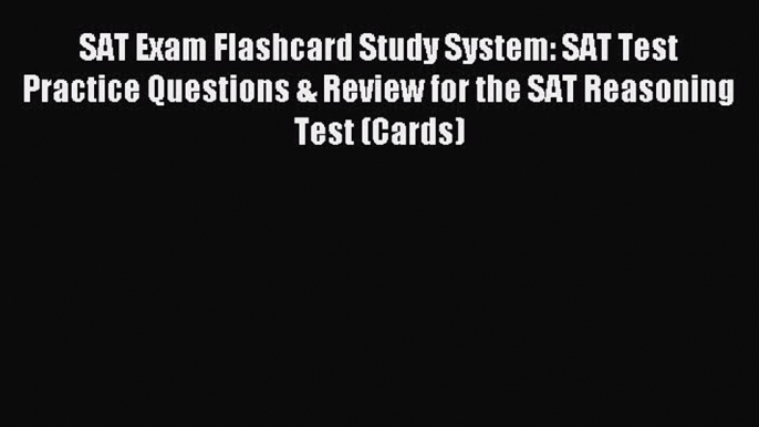 Read SAT Exam Flashcard Study System: SAT Test Practice Questions & Review for the SAT Reasoning