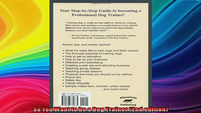 READ book  So You Want to be a Dog Trainer 2nd edition Full Free