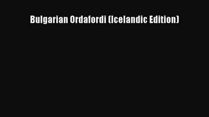 PDF Bulgarian Ordafordi (Icelandic Edition) Free Books