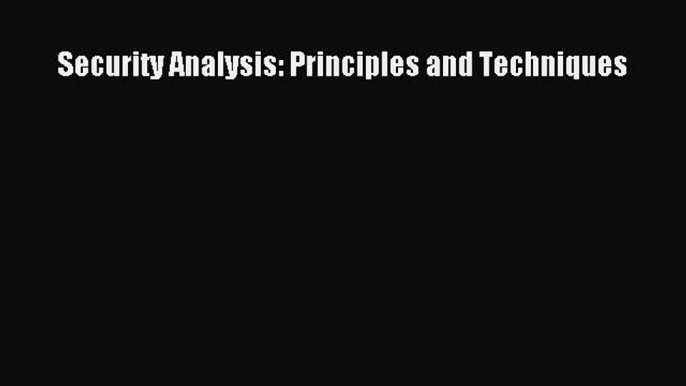 Read Security Analysis: Principles and Techniques Ebook Free