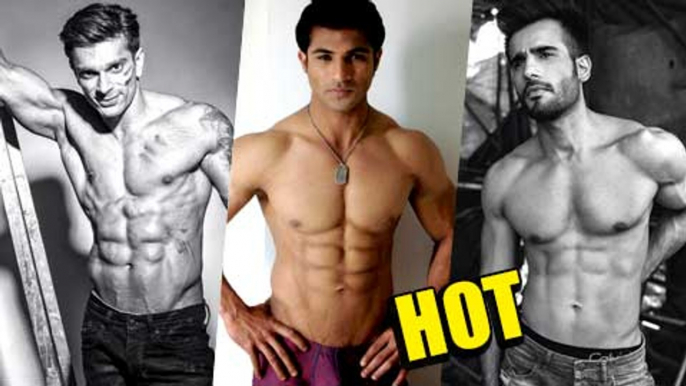 Karan Singh Grover, Karan Wahi, Karan Tacker & Others | HOTTEST BODIES of TV