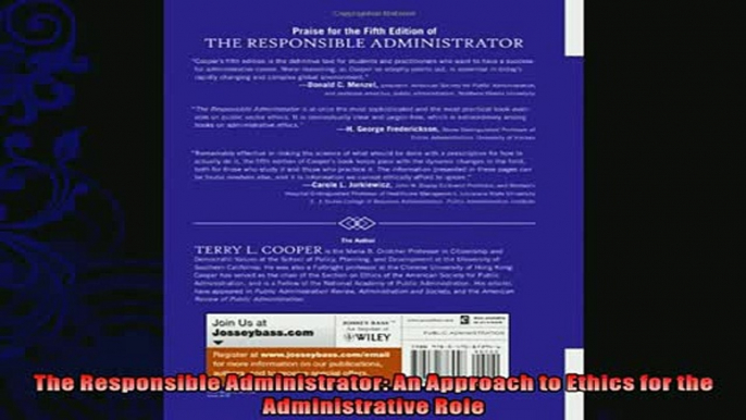 complete  The Responsible Administrator An Approach to Ethics for the Administrative Role