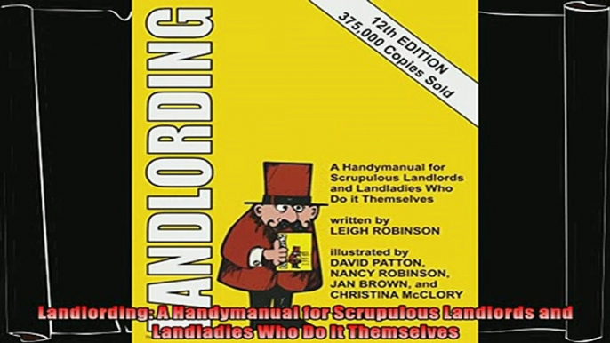 complete  Landlording A Handymanual for Scrupulous Landlords and Landladies Who Do It Themselves