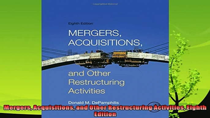 behold  Mergers Acquisitions and Other Restructuring Activities Eighth Edition