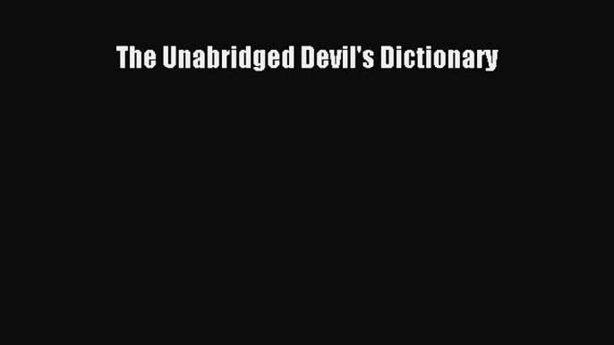 Read Books The Unabridged Devil's Dictionary ebook textbooks