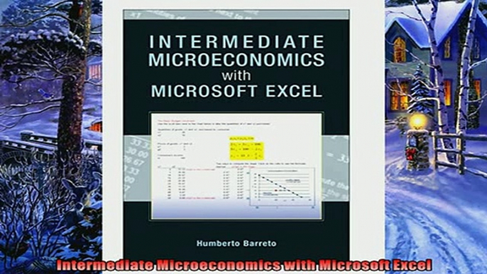 Read here Intermediate Microeconomics with Microsoft Excel