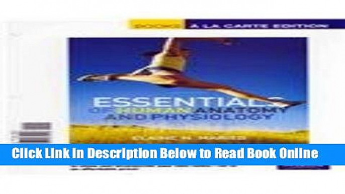 Read Essentials of Human Anatomy and Physiology, Books a la Carte Plus Essentials of Interactive