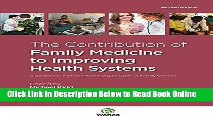 Read The Contribution of Family Medicine to Improving Health Systems: A Guidebook from the World