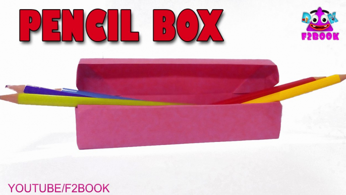 Pencil Case For School Kids || Easy Origami Box || DIY Pencil Case F2BOOK Video #153