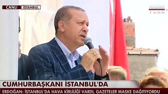 Cumhurbaşkanı Recep Tayyip Erdoğan  İstanbul için çok yanlışlar yaptık, ucube inşaatlar yaptık.