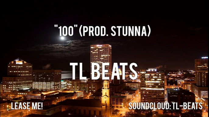 Dope Banger Trap Rap Beat 2016 "100" TL Beats