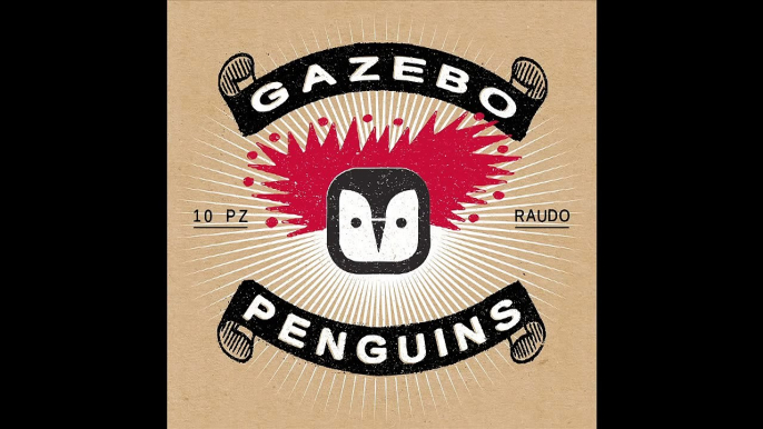 Gazebo Penguins - 10. Piuttosto bene [RAUDO, 2013]