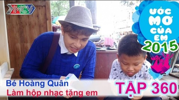 Minh Xù đồng hành ước mơ làm hộp nhạc - bé Nguyễn Hoàng Quân | ƯỚC MƠ CỦA EM | Tập 360 | 151004