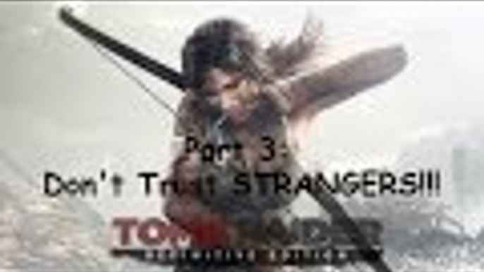 TOMB RAIDER D.E. - Part 3 - Don't Trust Strangers