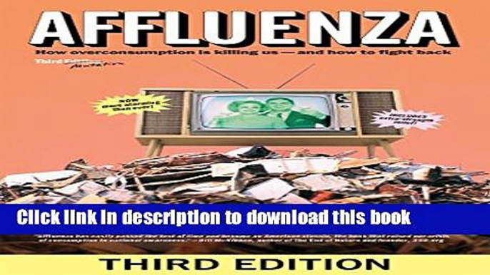 Download Affluenza: How Overconsumption Is Killing Usand How to Fight Back  PDF Online