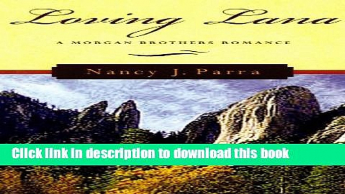 [PDF] Loving Lana (Morgan Brothers Romance) Download Online