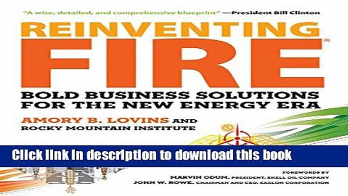 Download Reinventing Fire: Bold Business Solutions for the New Energy Era  Ebook Online