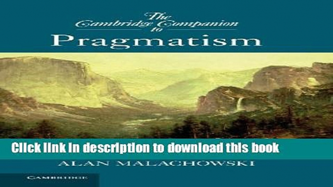 Read The Cambridge Companion to Pragmatism (Cambridge Companions to Philosophy)  Ebook Free