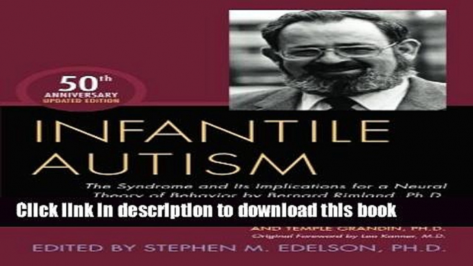 Read Infantile Autism: The Syndrome and Its Implications for a Neural Theory of Behavior by