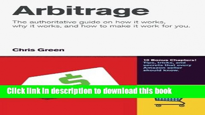 Read Arbitrage: The authoritative guide on how it works, why it works, and how it can work for