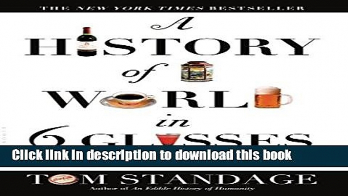 Read A History of the World in 6 Glasses  Ebook Free