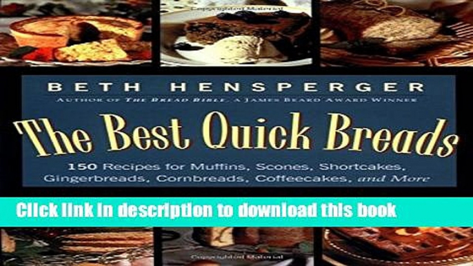 Read Best Quick Breads: 150 Recipes for Muffins, Scones, Shortcakes, Gingerbreads, Cornbreads,