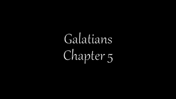 Galatians Chapter 5.