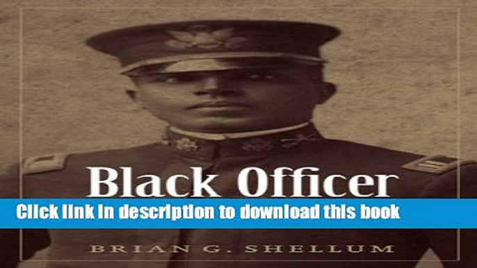 Download Books Black Officer in a Buffalo Soldier Regiment: The Military Career of Charles Young