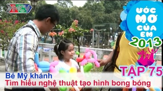 Nghệ thuật tạo hình bong bóng - Ngô Mỹ Khánh | ƯỚC MƠ CỦA EM | Tập 75