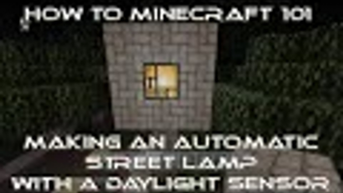 How To Minecraft 101 - Making An  Automatic Redstone Street Lamp