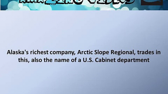 Alaska''s richest company, Arctic Slope Regional, trades in this, also the name of # Quiz # Question