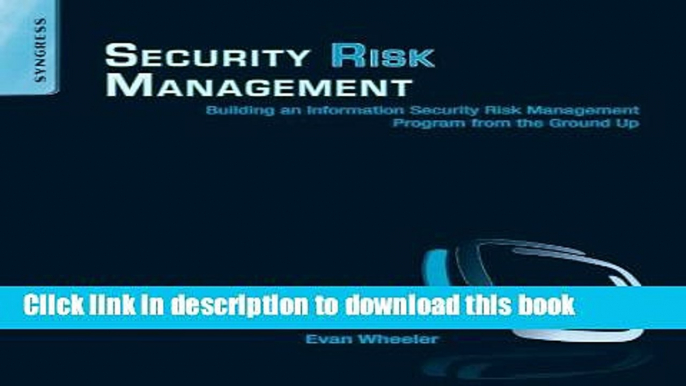 Read Security Risk Management: Building an Information Security Risk Management Program from the