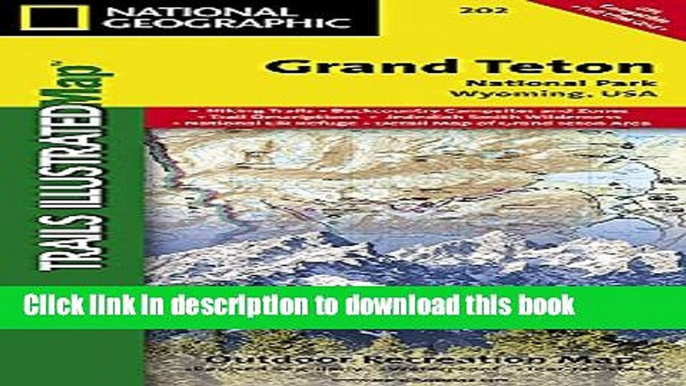 Download Grand Teton National Park (National Geographic Trails Illustrated Map) PDF Online