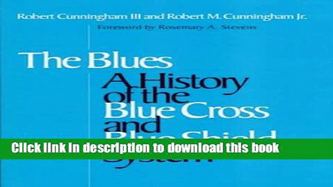 Download Blues: A History of the Blue Cross and Blue Shield System  PDF Online