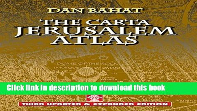 Read The Carta Jerusalem Atlas (Formerly Illustrated Atlas of Jerusalem) E-Book Free