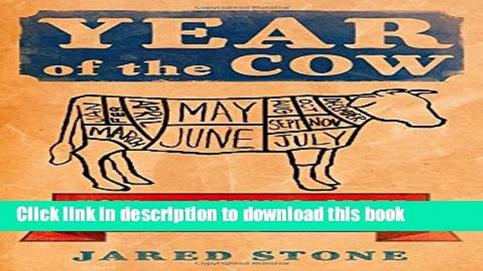 Download Year of the Cow: How 420 Pounds of Beef Built a Better Life for One American Family  PDF