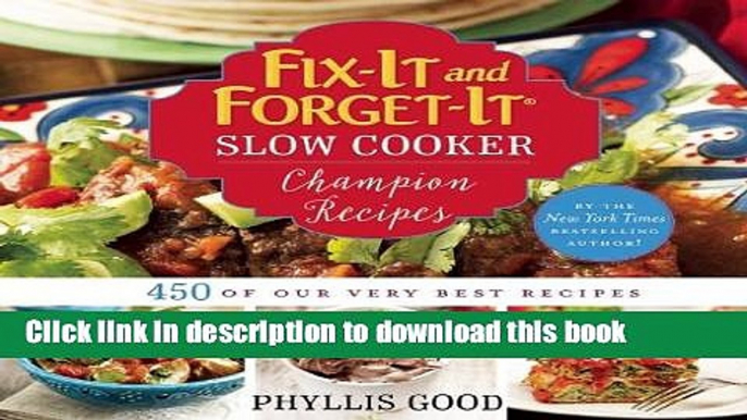 Read Fix-It and Forget-It Slow Cooker Champion Recipes: 450 of Our Very Best Recipes  PDF Free