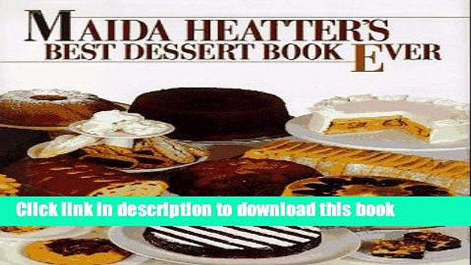 Read Maida Heatter s Best Dessert Book Ever  Ebook Free