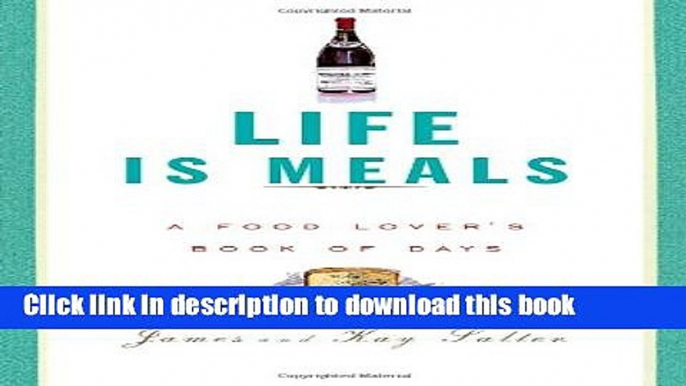 Read Life Is Meals: A Food Lover s Book of Days  Ebook Free