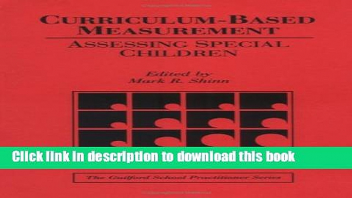 Read Book Curriculum-Based Measurement: Assessing Special Children (Guilford School Practitioner