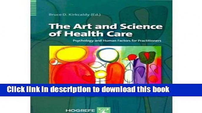 Read The Art and Science of Health Care: Psychology and Human Factors for Practitioners