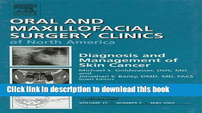 Read Diagnosis and Management of Skin Cancer (Oral and Maxillofacial Surgery Clinics of North