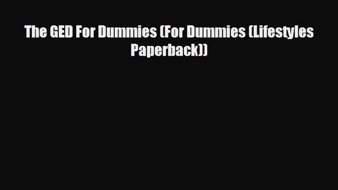 Popular book The GED For Dummies (For Dummies (Lifestyles Paperback))