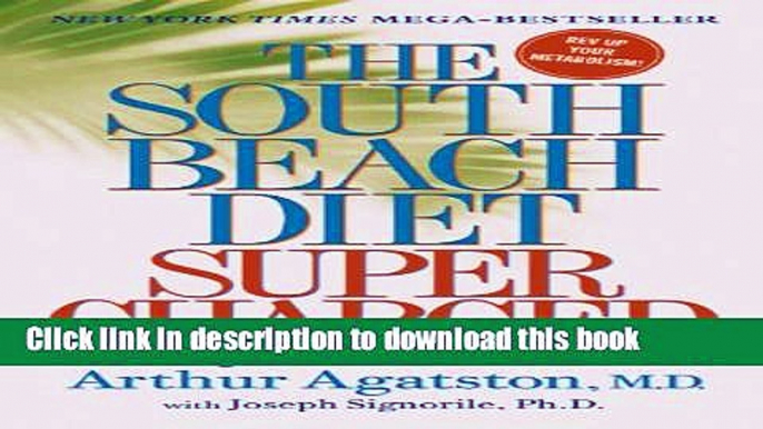 PDF The South Beach Diet Supercharged: Faster Weight Loss and Better Health for Life  Read Online