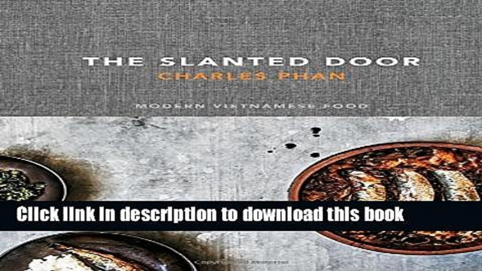 PDF The Slanted Door: Modern Vietnamese Food  EBook