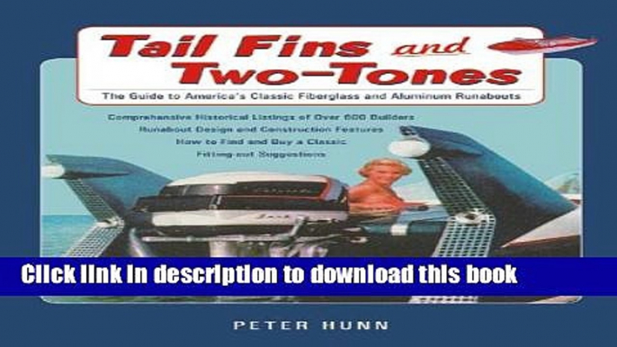 Read Book Tail Fins and Two-Tones: The Guide to America s Classic Fiberglass and Aluminum