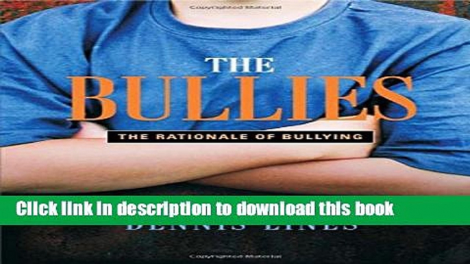 Read Book The Bullies: Understanding Bullies and Bullying ebook textbooks