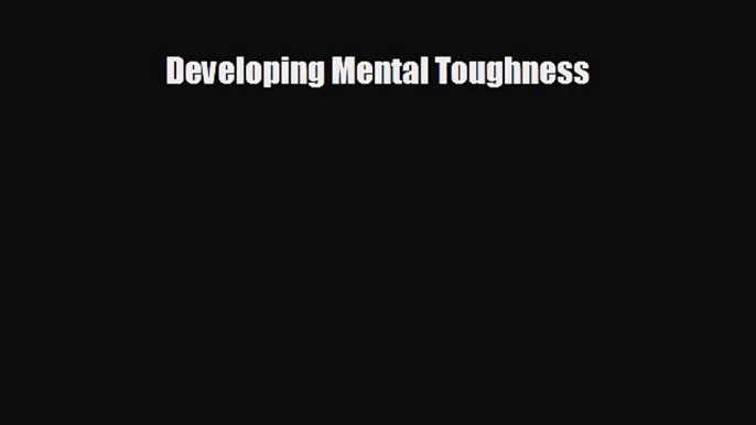 For you Developing Mental Toughness