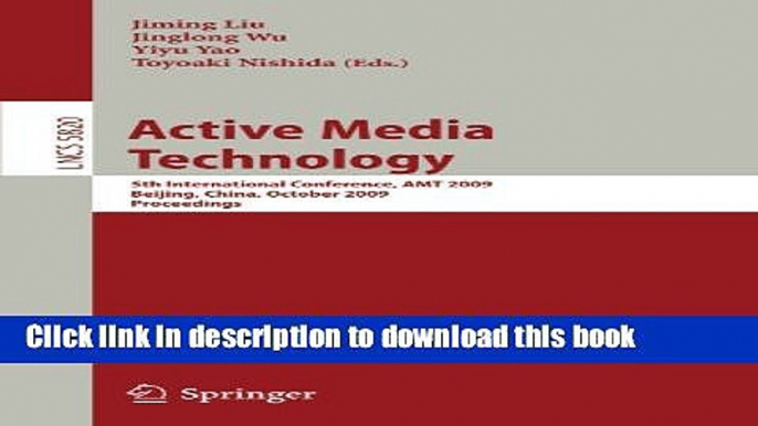 Read Active Media Technology: 5th International Conference, AMT 2009, Beijing, China, October